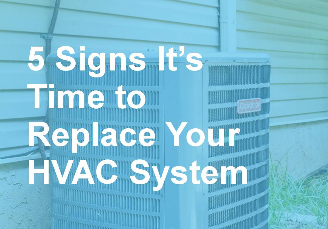 5 Signs It’s Time to Replace Your HVAC System - Motili